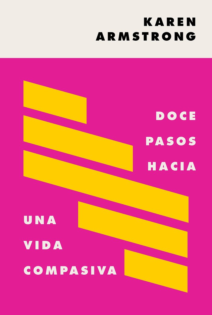 Doce pasos hacia una vida compasiva, de Armstrong, Karen | portada del libro