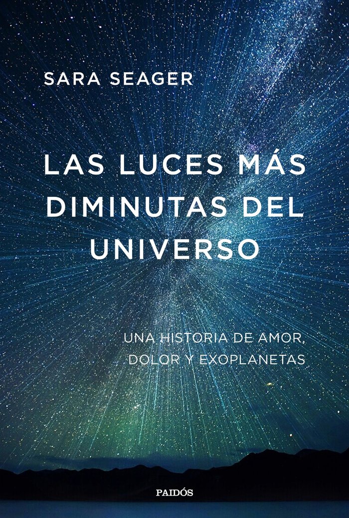 LAS LUCES MAS DIMINUTAS DEL UNIVERSO, de SARA SEAGER | portada del libro