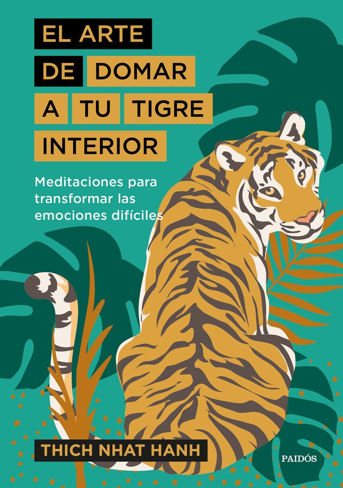 EL ARTE DE DOMAR A TU TIGRE INTERIOR, de THICH NHAT HANH | portada del libro