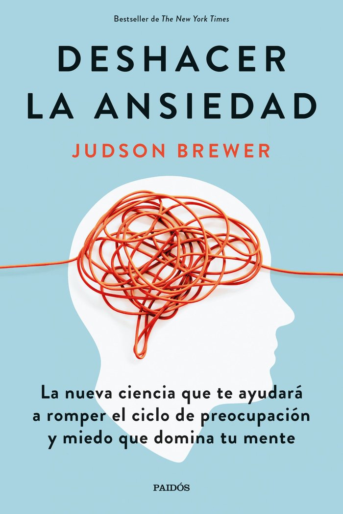DESHACER LA ANSIEDAD, de JUDSON BREWER | portada del libro