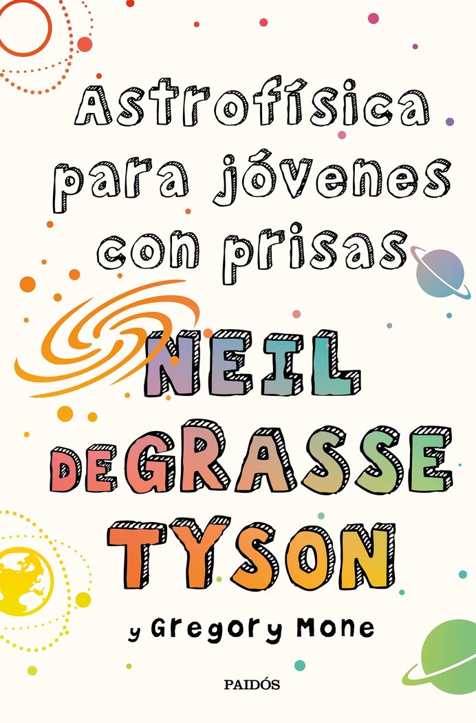 ASTROFISICA PARA JOVENES CON PRISAS, de NEIL DEGRASSE TYSON | portada del libro