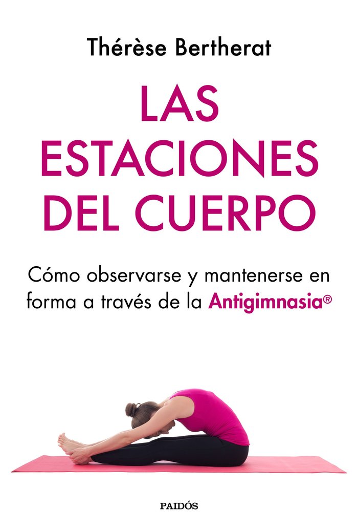 LAS ESTACIONES DEL CUERPO, de THERESE BERTHERAT | portada del libro