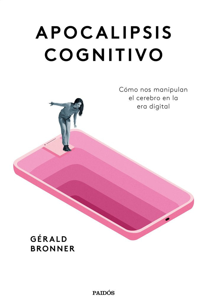 APOCALIPSIS COGNITIVO, de GERALD BRONNER | portada del libro