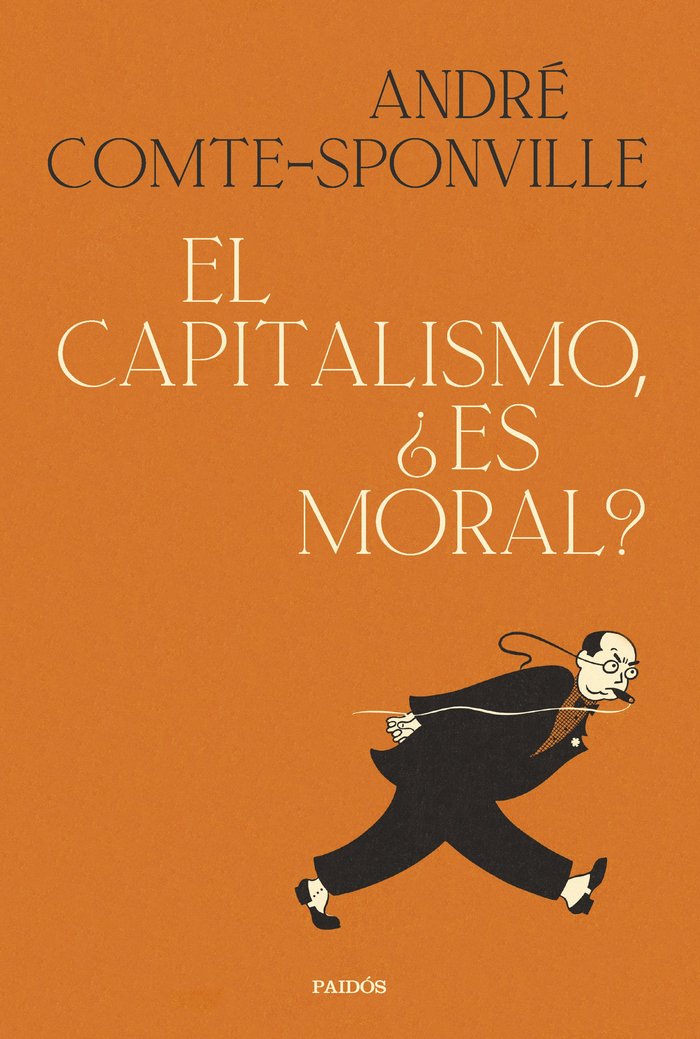 EL CAPITALISMO, ¿ES MORAL?, de ANDRE COMTE-SPONVILLE | portada del libro