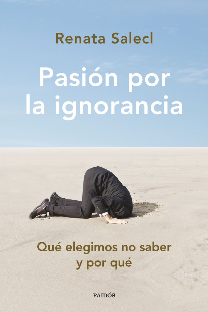 PASION POR LA IGNORANCIA, de RENATA SALECL | portada del libro