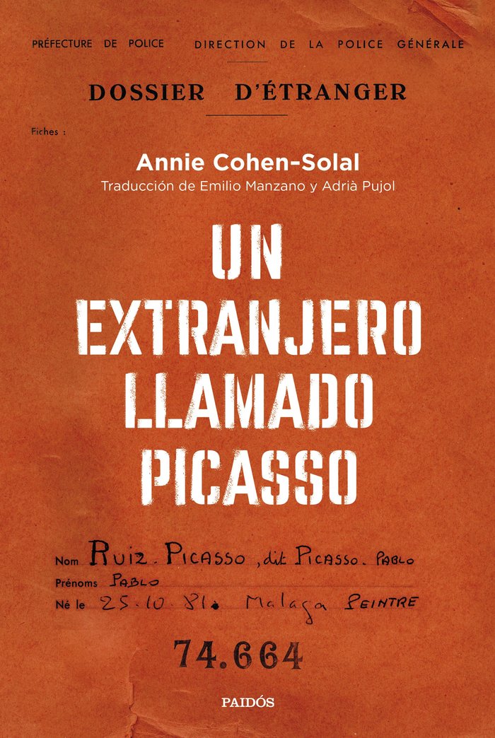 UN EXTRANJERO LLAMADO PICASSO, de ANNIE COHEN-SOLAL | portada del libro