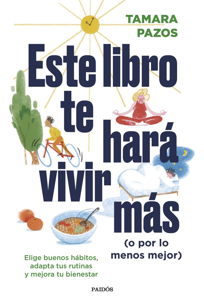 ESTE LIBRO TE HARA VIVIR MAS (O POR LO MENOS MEJOR, de TAMARA PAZOS | portada del libro