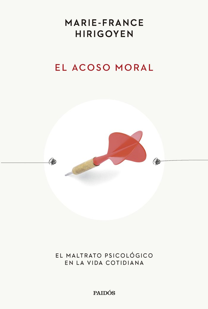 EL ACOSO MORAL, de MARIE-FRANCE HIRIGOYEN | portada del libro