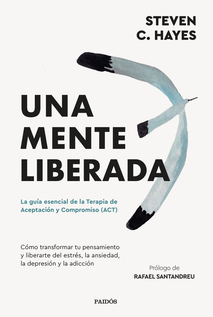 UNA MENTE LIBERADA, de STEVEN C. HAYES | portada del libro