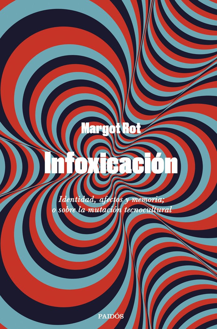INFOXICACION, de MARGOT ROT | portada del libro