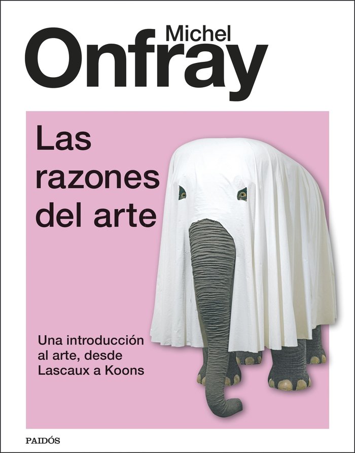 LAS RAZONES DEL ARTE, de MICHEL ONFRAY | portada del libro