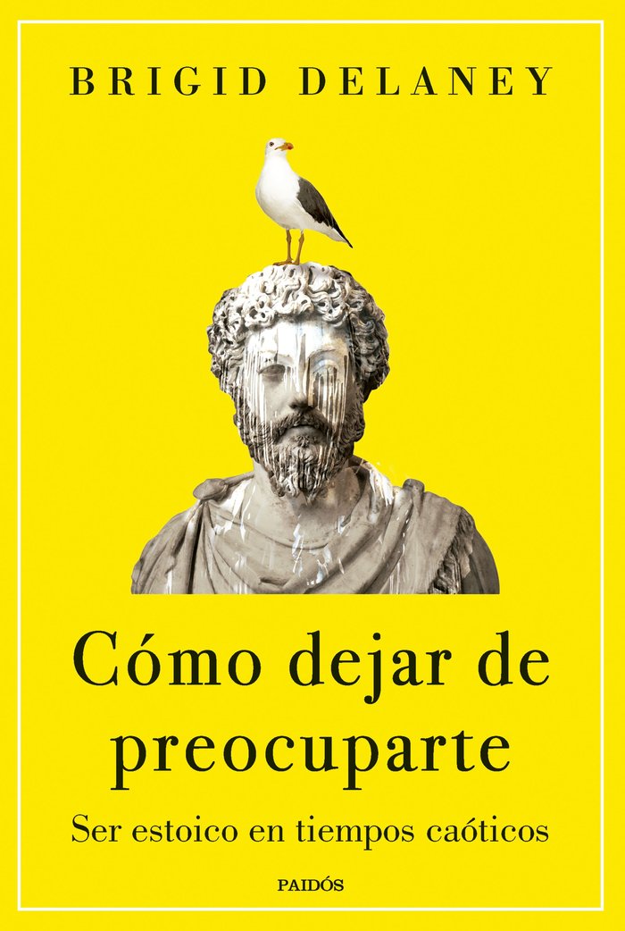 COMO DEJAR DE PREOCUPARTE, de BRIGID DELANEY | portada del libro
