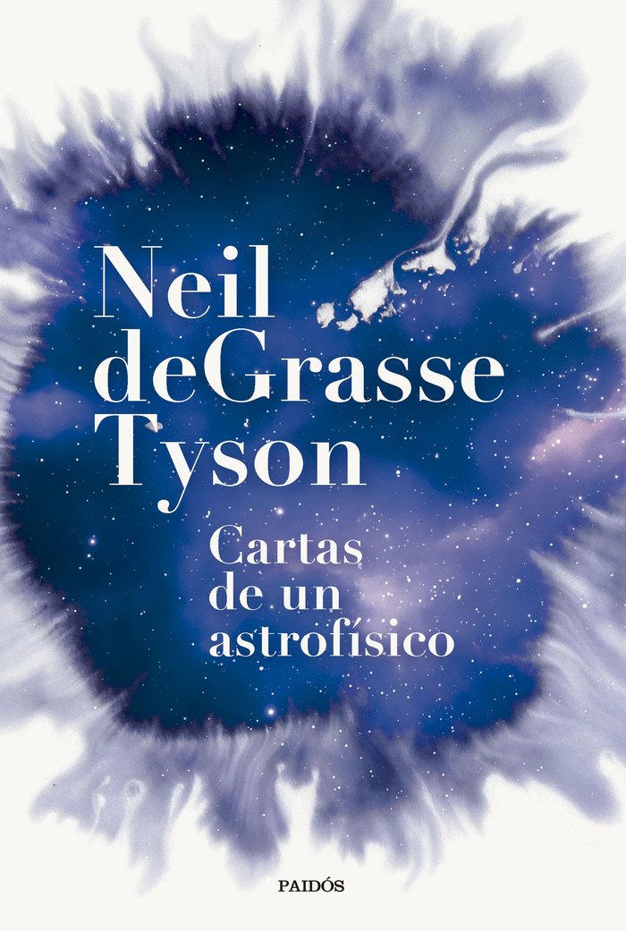 CARTAS DE UN ASTROFISICO, de NEIL DEGRASSE TYSON | portada del libro
