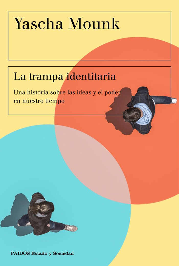 La trampa identitaria, de MOUNK, YASCHA | portada del libro