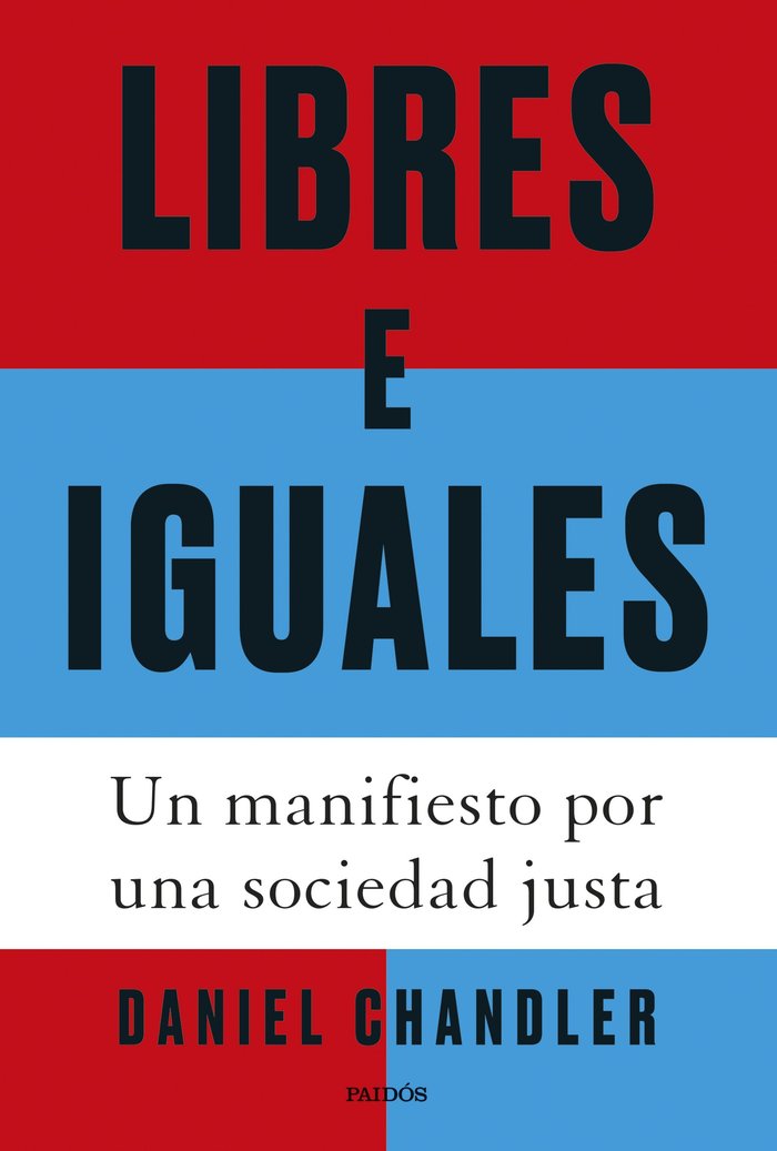 LIBRES E IGUALES, de CHANDLER, DANIEL | portada del libro