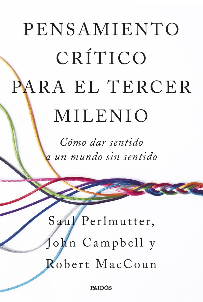 PENSAMIENTO CRITICO PARA EL TERCER MILENIO, de PERLMUTTER, ROBERT MACCOUN, Y JOHN CAMPB | portada del libro