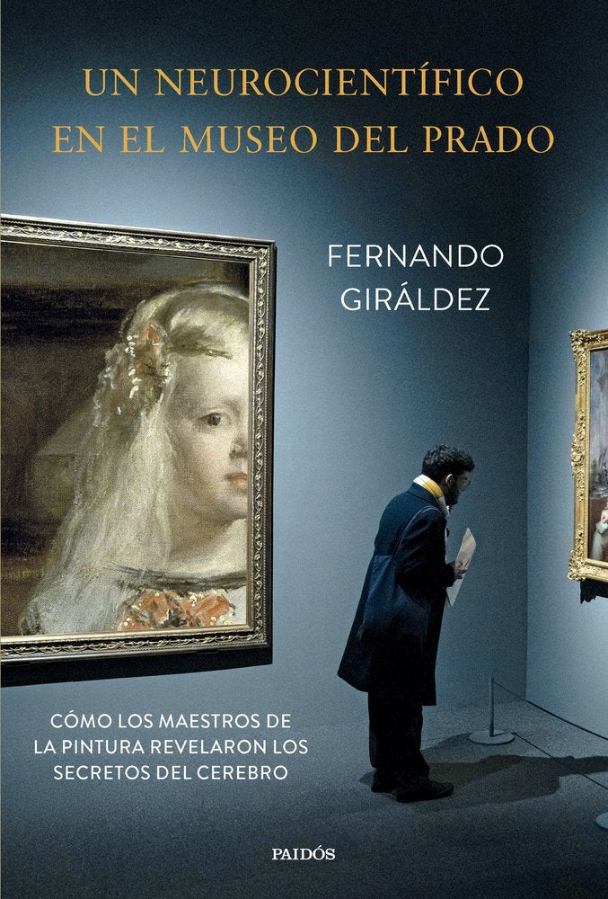 UN NEUROCIENTIFICO EN EL MUSEO DEL PRADO, de FERNANDO GIRALDEZ | portada del libro