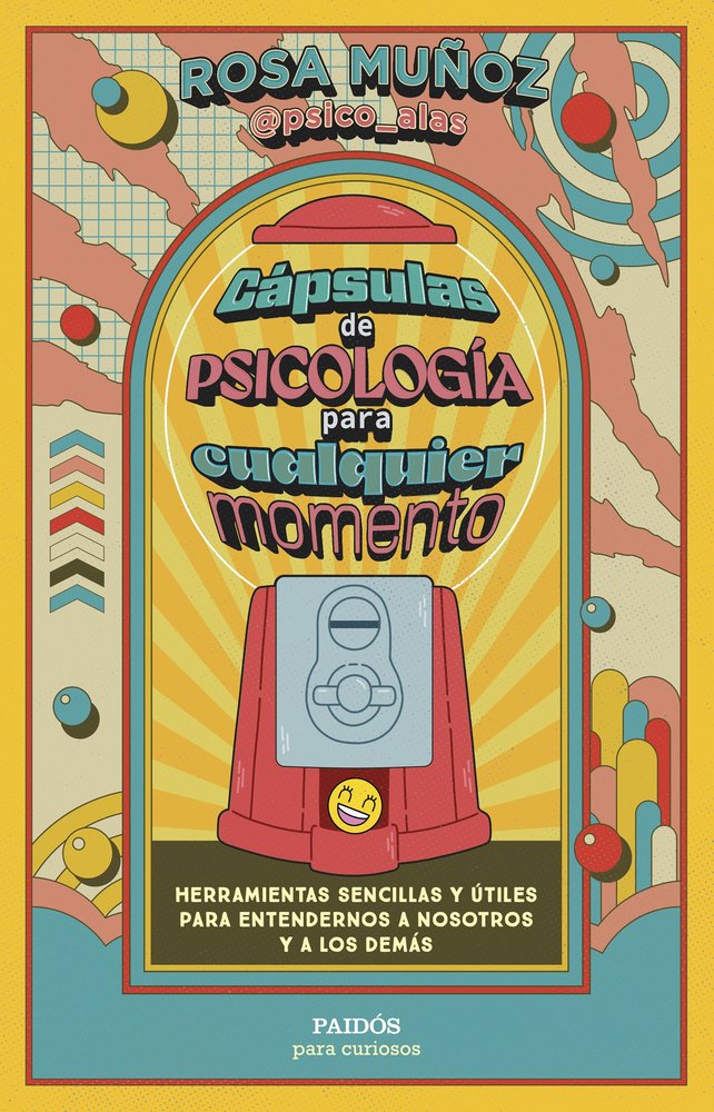 CAPSULAS DE PSICOLOGIA PARA CUALQUIER MOMENTO, de ROSA MUÑOZ PELOCHE | portada del libro