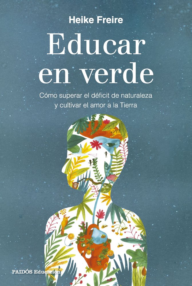 EDUCAR EN VERDE, de HEIKE FREIRE | portada del libro