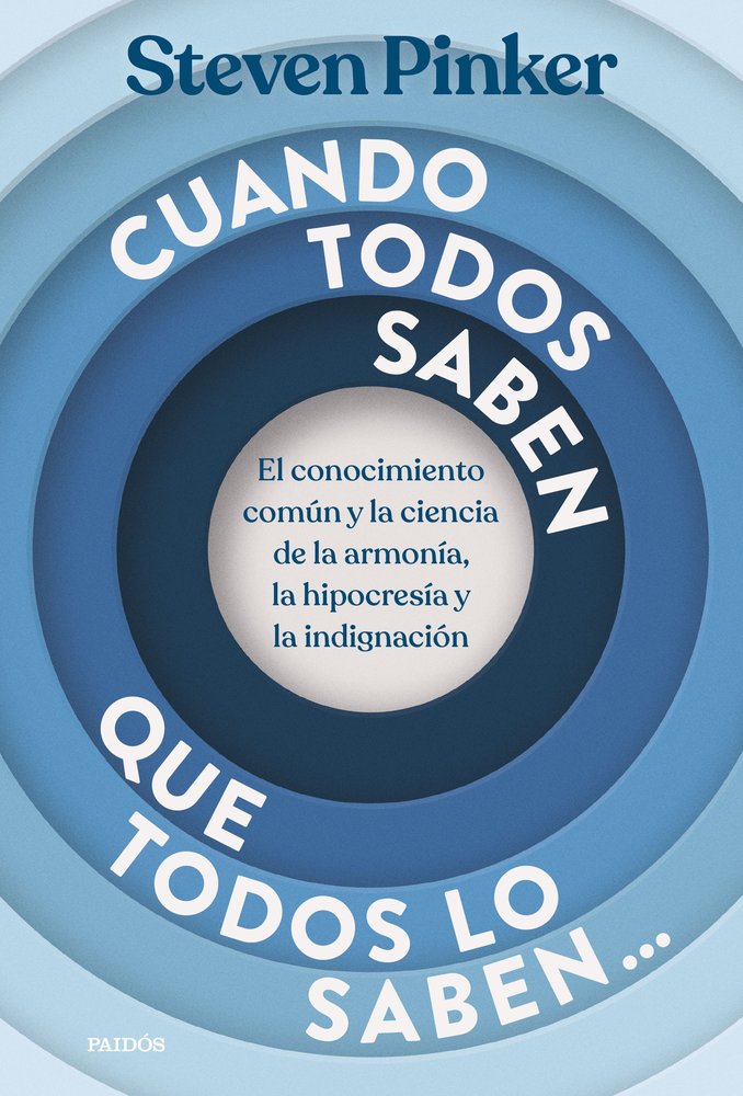 CUANDO TODOS SABEN QUE TODOS LO SABEN..., de PINKER, STEVEN | portada del libro
