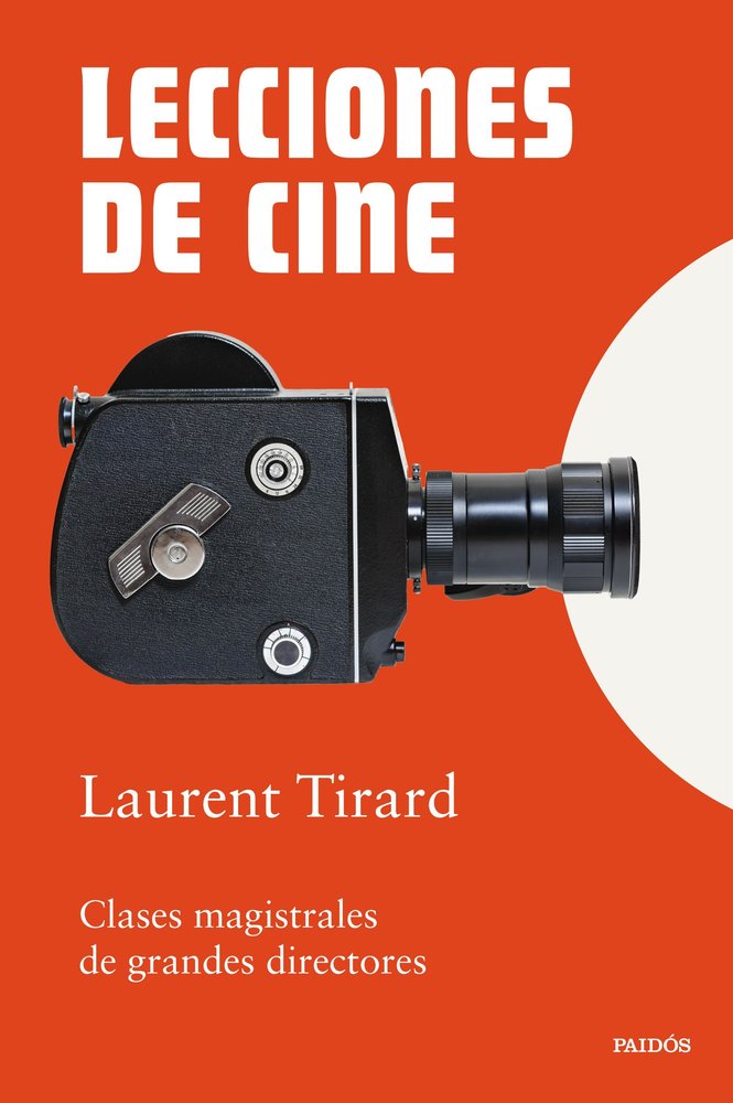 LECCIONES DE CINE, de TIRARD, LAURENT | portada del libro