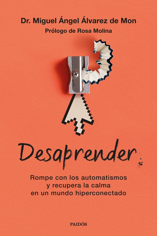 Desaprender, de MIGUEL ANGEL ALVAREZ DE MON | portada del libro