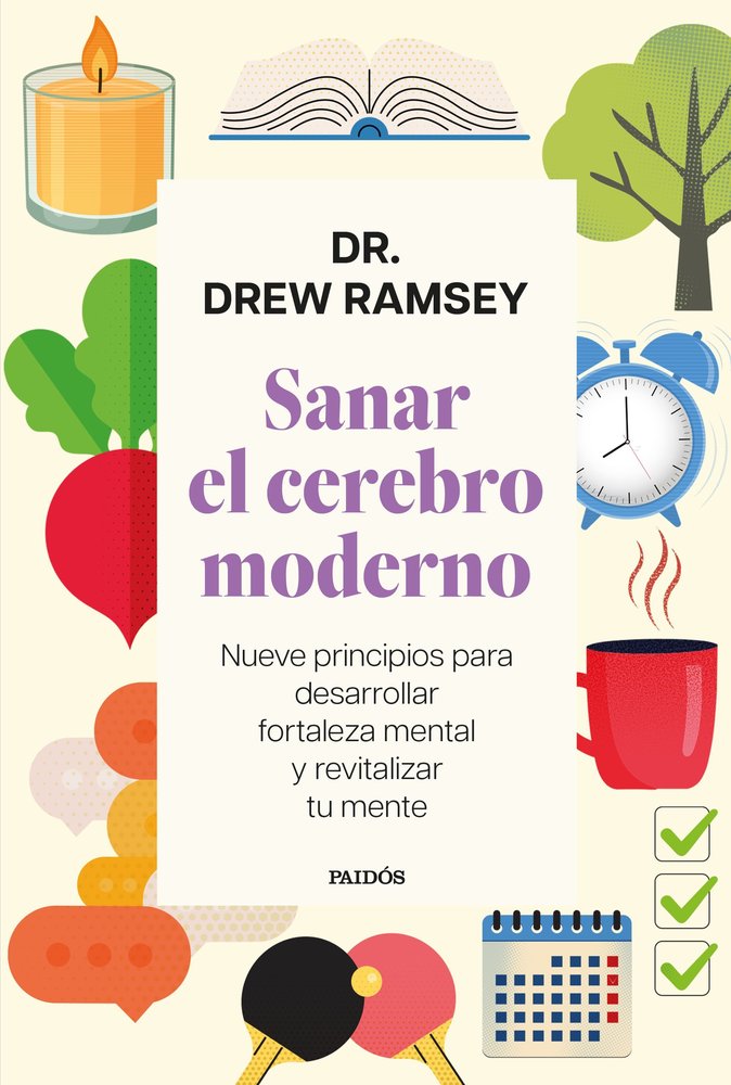 SANAR EL CEREBRO MODERNO, de DR DREW RAMSEY | portada del libro
