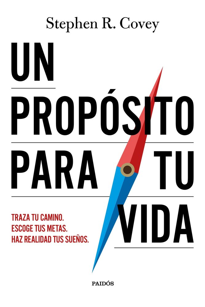 UN PROPOSITO PARA TU VIDA, de STEPHEN R COVEY | portada del libro
