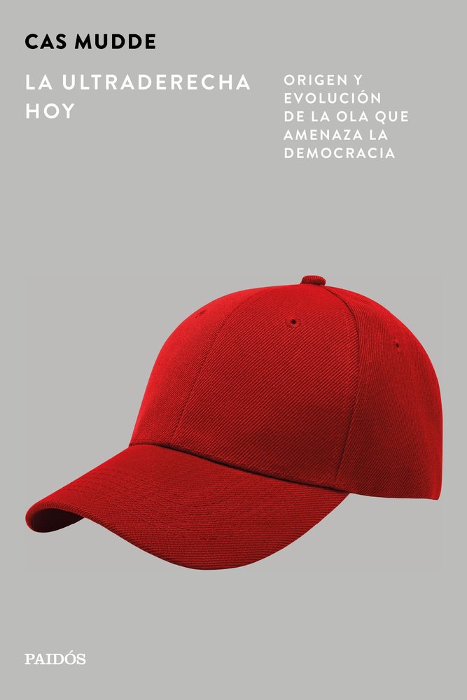 LA ULTRADERECHA HOY, de CAS MUDDE | portada del libro
