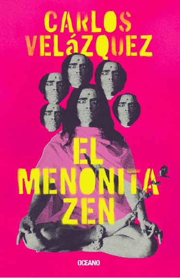 EL MENONITA ZEN, de VELAZQUEZ, CARLOS | portada del libro