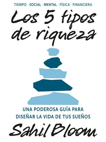 Los 5 tipos de riqueza, de Sahil Bloom | portada del libro
