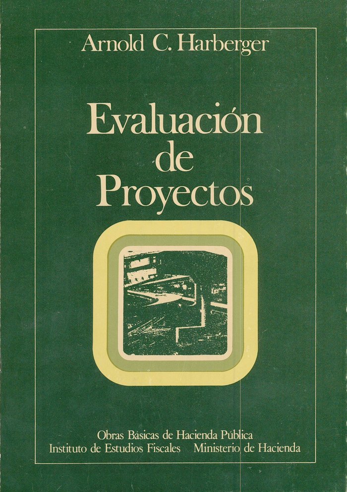 EVALUACION DE PROYECTOS, de HARBERGER, ARNOLD C. | portada del libro