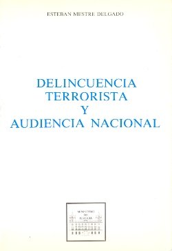Delincuencia terrorista y audencia nacional, de MESTRE DELGADO, ESTEBAN | portada del libro