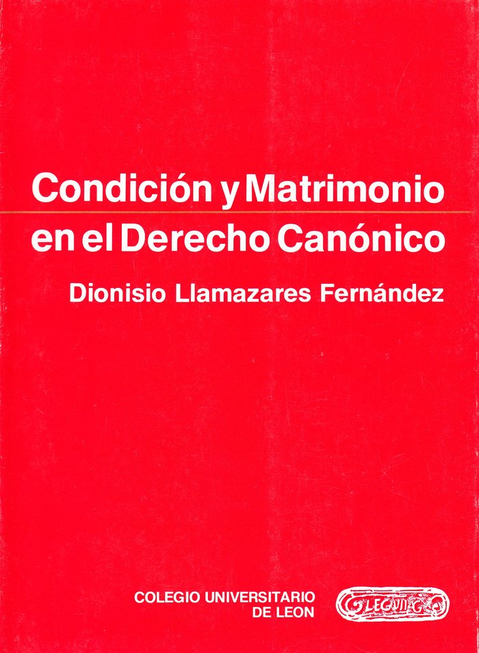 CONDICION Y MATRIMONIO EN EL DERECHO CANONICO, de LLAMAZARES FERNANDEZ, DIONISIO | portada del libro