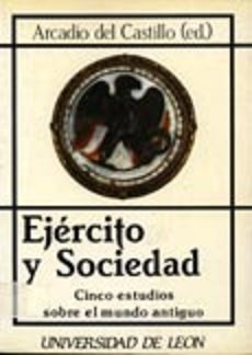 EJERCITO Y SOCIEDAD CINCO ESTUDIOS SOBRE, de CASTILLO, ARCADIO DEL | portada del libro