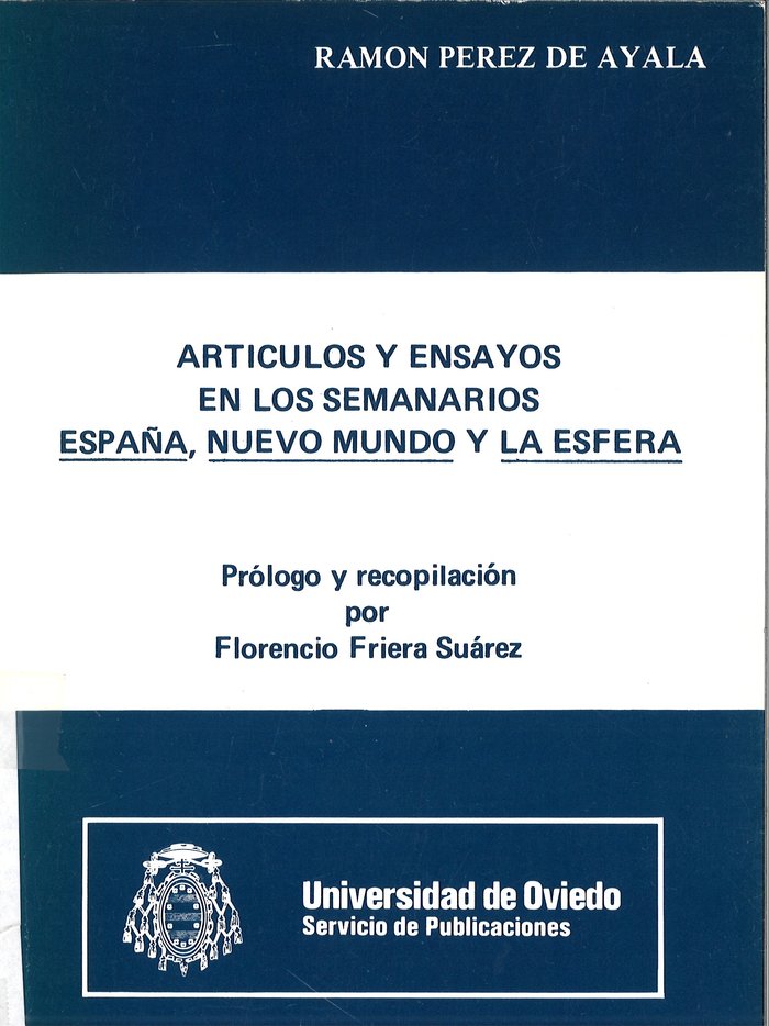 Artículos y ensayos en los semanarios España, Nuevo Mundo y La Esfera, de Pérez de Ayala | portada del libro