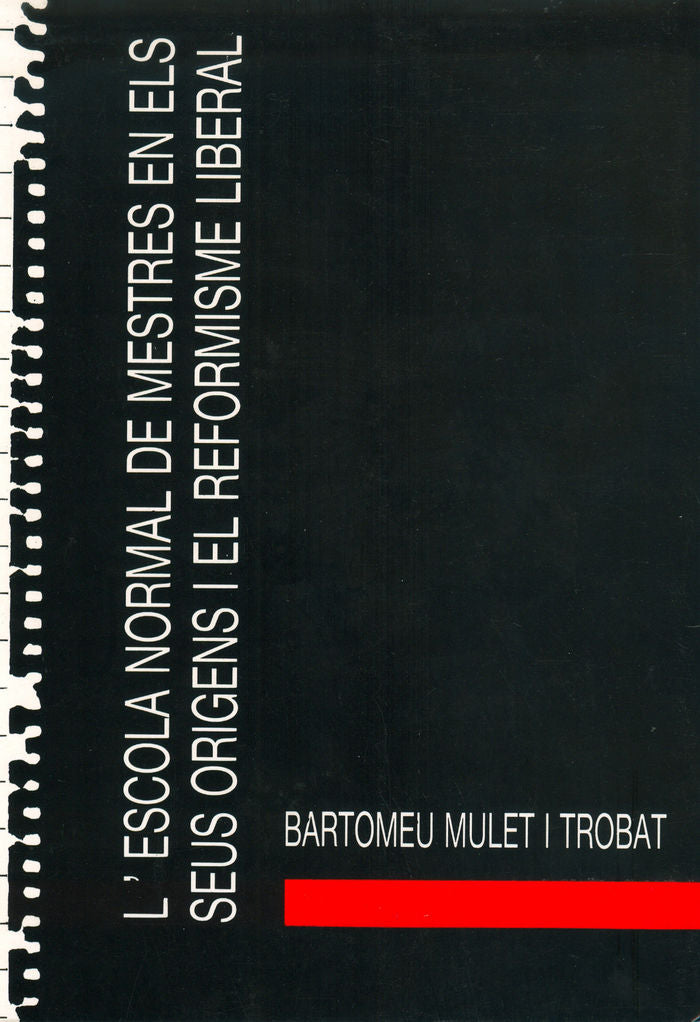 L'escola normal dels mestres en els seus origens i el reformisme liberal, de MULET TROBAT | portada del libro