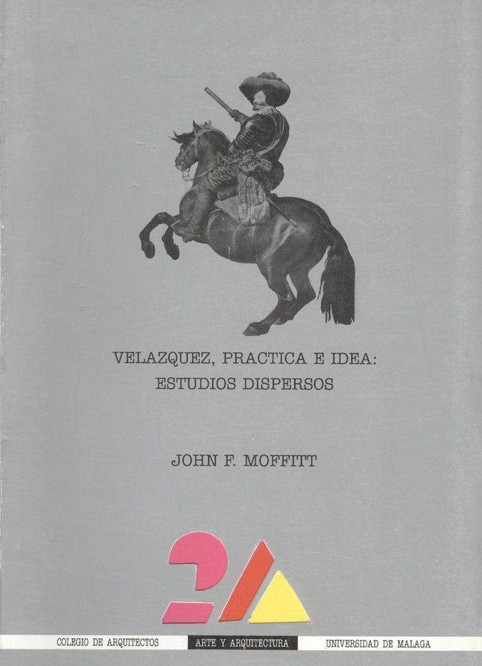 Velázquez, práctica e idea, de Moffitt | portada del libro