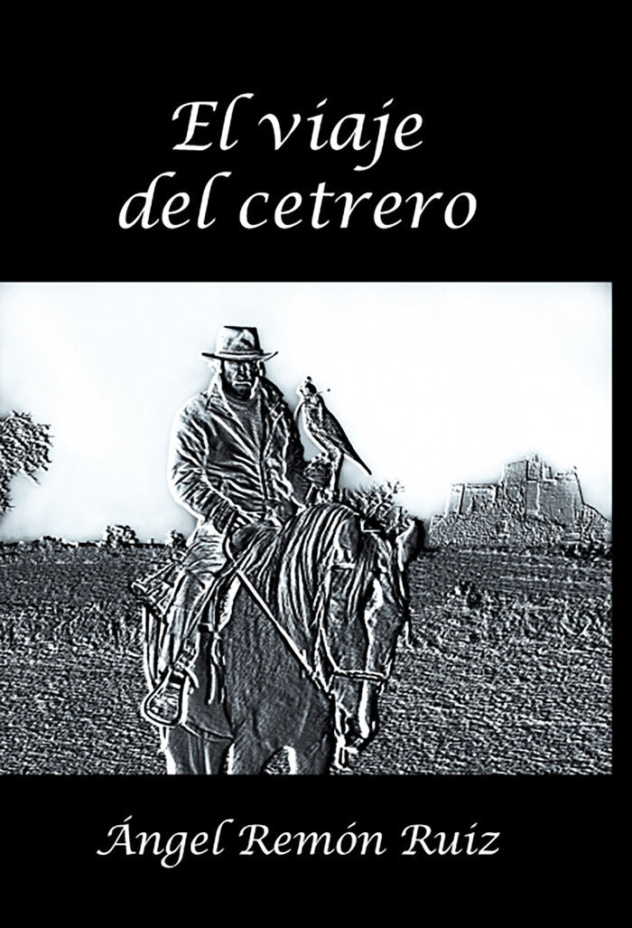 El viaje del cetrero, de Remón Ruiz, Ángel | portada del libro