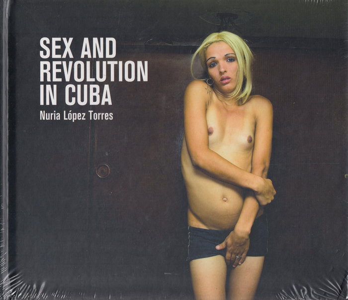 SEX AND REVOLUTION IN CUBA, de LóPEZ TORRES, NURIA | portada del libro