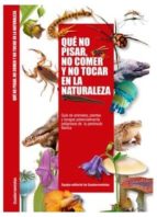 Qué no pisar, no comer y no tocar en la naturaleza, de Varios autores | portada del libro