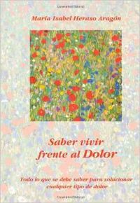 SABER VIVIR FRENTE AL DOLOR, de HERASO ARAGON MARIA ISABEL | portada del libro