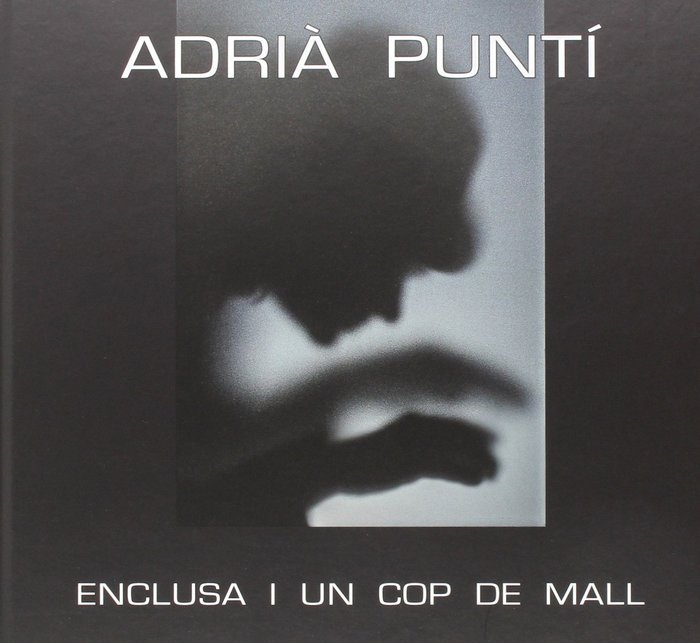 ENCLUSA I UN COP DE MALL, de PUNTí, ADRIà | portada del libro