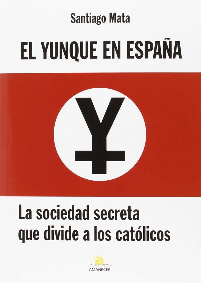 El Yunque en España, de MATA ALONSO-LASHERAS, SANTIAGO | portada del libro
