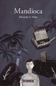Mandioca, de VIDAL,EDUARDO A | portada del libro