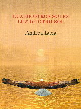 LUZ DE OTROS SOLES LUZ DE OTRO SOL, de ALVAREZ RODRIGUEZ, ANDREA LUCA | portada del libro