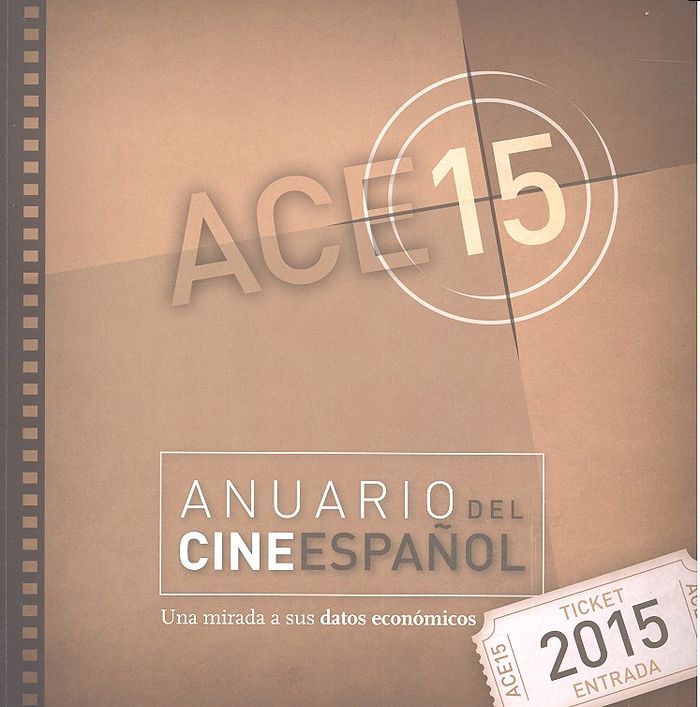 ANUARIO DEL CINE ESPAÑOL 2015 - ACE 15, de MEDIA RESEARCH & CONSULTANCY S | portada del libro