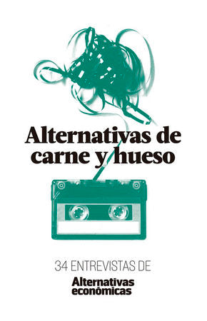 ALTERNATIVAS DE CARNE Y HUESO, de ALTERNATIVAS ECONóNIMAS | portada del libro
