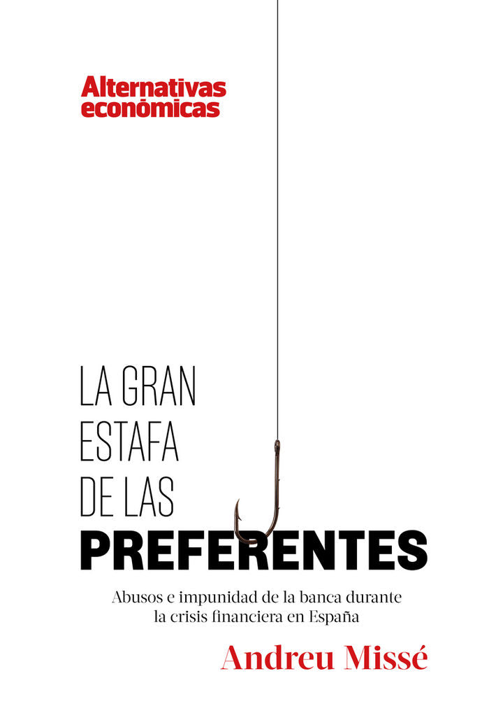 LA GRAN ESTAFA DE LAS PREFERENTES, de ANDREU MISSE FERRAN | portada del libro