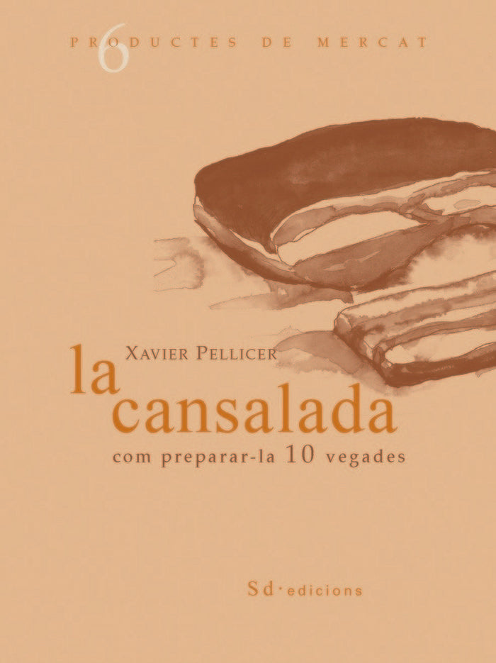 La cansalada: Com preparar-la 10 vegades, de Pellicer, Xavier | portada del libro